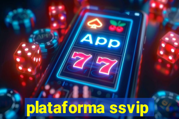 plataforma ssvip